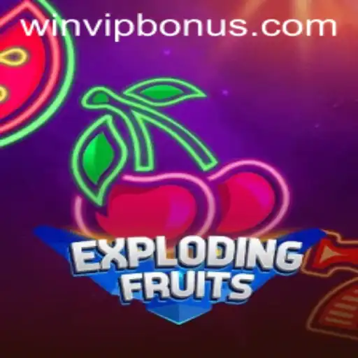 ExplodingFruits: A Fresh Gaming Experience with VIP Surprises