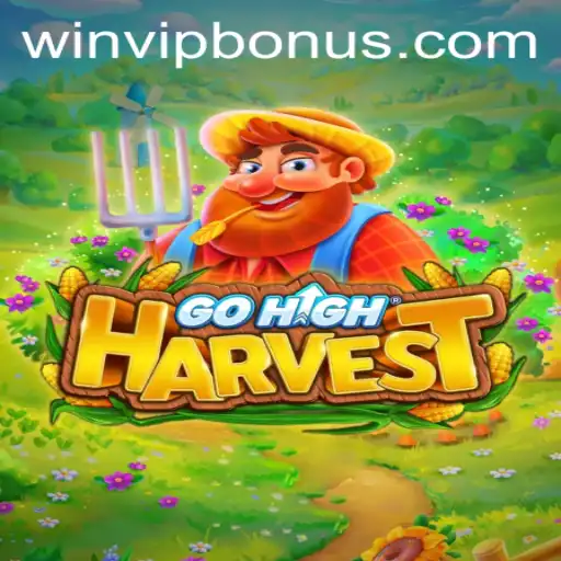 Discover the Thrilling World of GoHighHarvest and the Exciting WIN VIP Login Feature