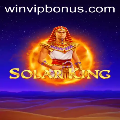 An In-Depth Guide to SolarKing and the Excitement of WIN VIP Login